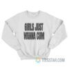 Girls Just Wanna Cum Sweatshirt