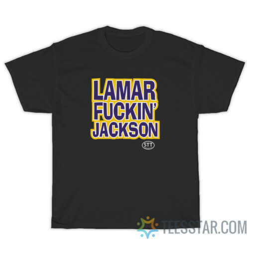 Lamar Fuckin Jackson T-Shirt For Unisex