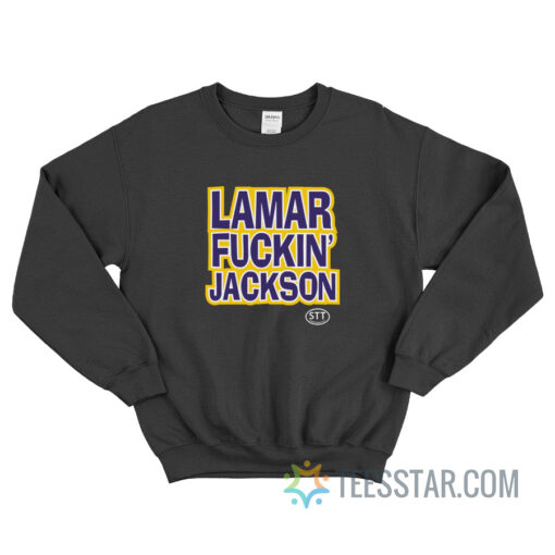 Lamar Fuckin Jackson Sweatshirt For Unisex