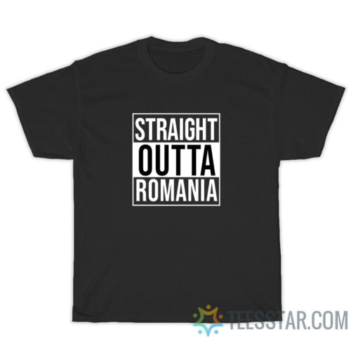 Straight Outta Romania T-Shirt