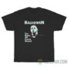 Michael Myers Halloween The Night He Came Home T-Shirt