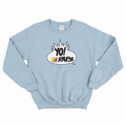 Yo Mtv Raps Sweatshirt For Unisex