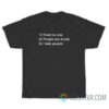 Trust No One People Are Dumb I Hate People T-Shirt