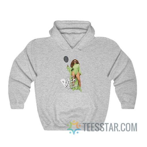 Beyonce How The Bitch Stole Christmas Hoodie