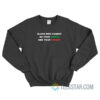 Black Men Cannot Be Your Shield And Your Target Sweatshirt