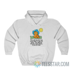 Garfield You Will See Me One More Time Hoodie