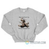 Happy Thanksgiving I Got Your Turkey Right Here Sweatshirt