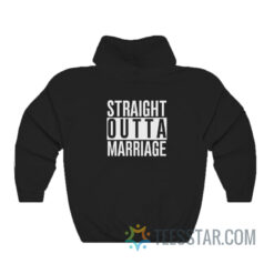 Straight Outta Marriage Hoodie For Men And Women