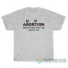 Adorpion Abortion Two Letters That Can Save A Life T-Shirt