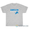 Always A Fan But Ain't Easy NFL Detroit Lions T-Shirt