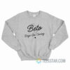 Beto Days Are Coming Texas Sweatshirt