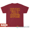 Bitch I'm A Red Skin T-Shirt For Unisex