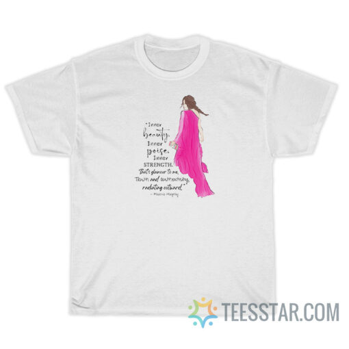 Inner Beauty Inner Poise Inner Strength Mariska Hargitay T-Shirt