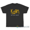 Korn Are You Ready T-Shirt