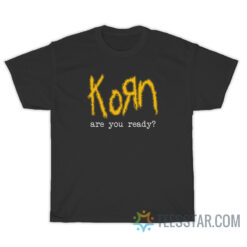 Korn Are You Ready T-Shirt