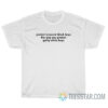 Protect Innocent Black Boys The Way You Protect Guilty White Boys T-Shirt