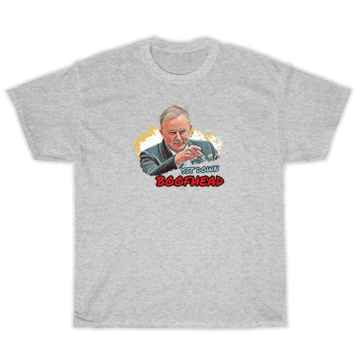 Sit Down Boofhead Anthony Albanese T-Shirt