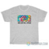 Spread Love And Love Will Spread T-Shirt