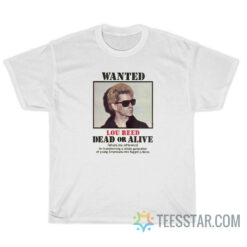 Wanted Lou Rees Dead Or Alive T-Shirt