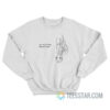 Ariana Get Well Soon Sweatshirt For Unisex