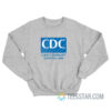 CDC Can’t Disrupt Capitalism Sweatshirt