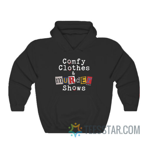 Comfy Clothes And Murder Show Hoodie