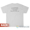 I've Got Bitemarks All Over My Tongue From All The Things That I Didn't Say T-Shirt