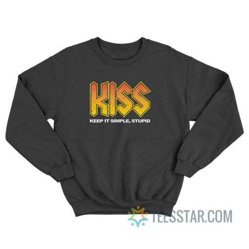 Kiss Keep It Simple Stupid Sweatshirt For Unisex