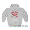 Real Men Love Deltas Hoodie