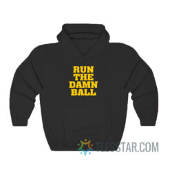 Run The Damn Ball Hoodie