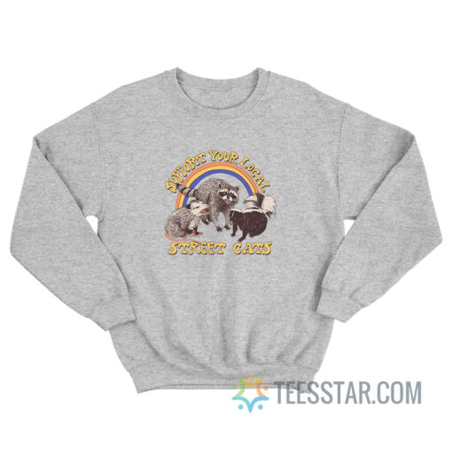 Support Your Street Local Cat Sweatshirt