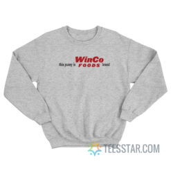 Winco This Pussy Is Foods Brand Sweatshirt