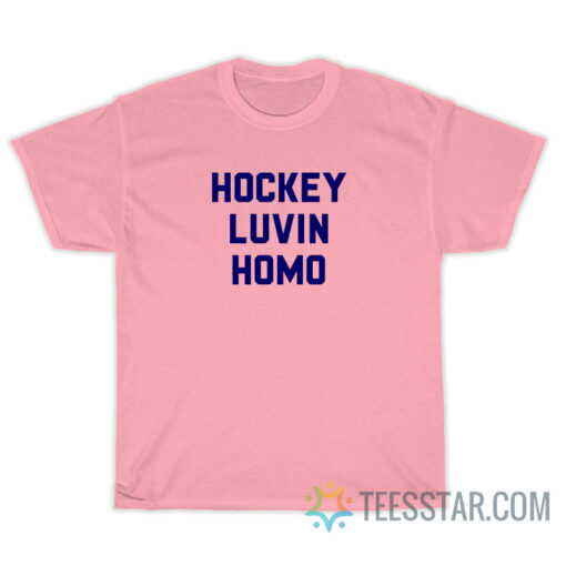 Hockey Luvin Homo T-Shirt For Unisex