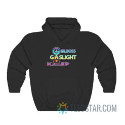 Girlboss Gaslight Keep Gate Hoodie For Men And Women