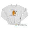 Here I Am Signed Sealed Delivered Im Yours Garfield Sweatshirt