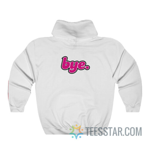 Love You Baby Bye Hoodie