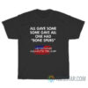 Some Gave All One Had Bone Spurs Veterans Against Trump T-Shirt