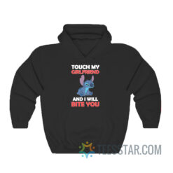 Stitch Touch My Girlfriend And I Will Bite You Hoodie