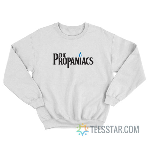 The Propaniacs King Of The Hill Sweatshirt