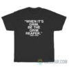 When It's Grim Be The Grim Reaper Andy Reid T-Shirt