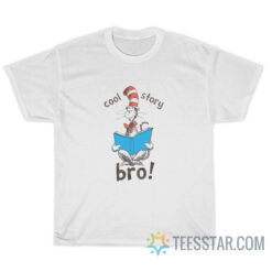 Dr Seuss Cool Story Bro T-Shirt