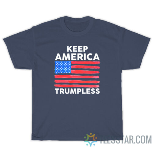 Keep America Trumpless T-Shirt