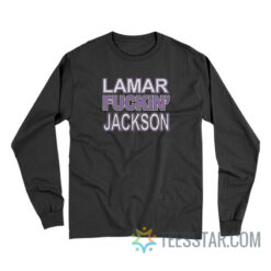 Lamar Fucking Jackson Long Sleeve