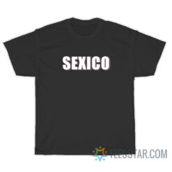 Sexico Mexico T-Shirt For Unisex