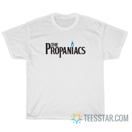 The Propaniacs King Of The Hill T-Shirt For Unisex