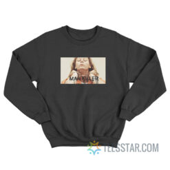 Aileen Wuornos Man Killer Sweatshirt