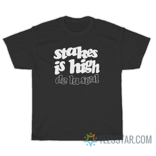 De La Soul - Stakes Is High T-Shirt