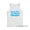 Don't Mess With Texas Women Tank Top