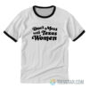 Don't Mess With Texas Women Ringer T-Shirt