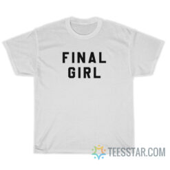 Final Girl T-Shirt For Unisex